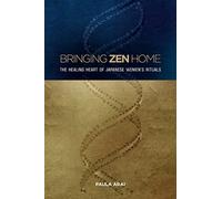 Bringing Zen Home: The Healing Heart of Japanese Women’s Rituals