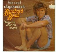 BRINK, Bernhard - Frei und abgebrannt ( How could this go wrong) / Steig aus wenn du kannst / 100673