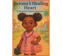 Briona’s Healing Heart: A Neonatal Nurse’s Journey