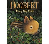 Hogbert - Picture Book NEW Briony May Smit 2025