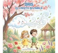 BRIS EL VIENTO INVISIBLE (El Cuaderno Mágico de Lía y Tomi)