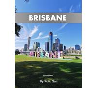 Brisbane: A Perfect Coffee Table Picture Book - Travel and Tourism lovers.