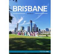 Brisbane: A Visual Journey Through Brisbane - Coffee Table Picture Book or Perfect Gift for tourism & travel lovers.....Relaxing & Meditation.
