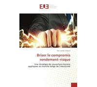 Briser le compromis rendement-risque: Une stratégie de couverture horaire appliquée au marché belge de l'électricité