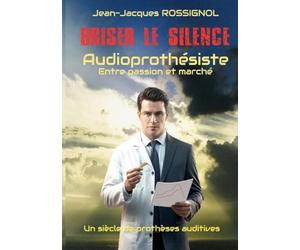 Briser le silence: Audioprothésiste entre passion et marché