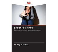 Briser le silence: Comprendre et prévenir la violence domestique
