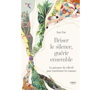 Briser le silence, guérir ensemble - La puissance du collectif pour transformer les traumas