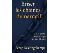 Briser les chaines du narratif: « Quand le système peine à nous libérer, une nouvelle logique s’impose: collective, intentionnelle, transformatrice. »