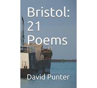 Bristol: 21 Poems