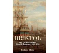 Bristol and the Birth of the Atlantic Economy, 1500-1700 (Armour and Weapons)