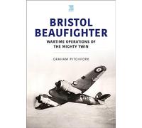 Bristol Beaufighter: At War (Historic Military Aircraft Series)