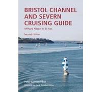 Bristol Channel and Severn Cruising Guide: Milford Haven to St.Ives: Revised by Jane Cumberlidge
