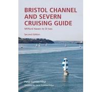 Bristol Channel and Severn Cruising Guide : Revised by Jane Cumberlidge