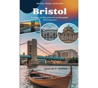 Bristol Travel Guide 2025: Everything You Need to Know for an Unforgettable Bristol Experience