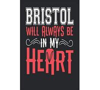 Bristol Will Always Be In My Heart: Bristol Notebook | Bristol Vacation Journal | Handlettering | Diary I Logbook | 110 Blank Paper Pages | Bristol Notizbuch 6 x 9