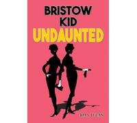 Bristow Kid - Undaunted