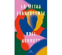 Brit Bennett - La Mitad Evanescente / The Vanishing Half - Spanish Paperback