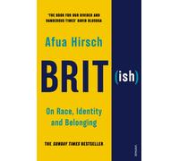 Brit(ish) : On Race, Identity and Belonging