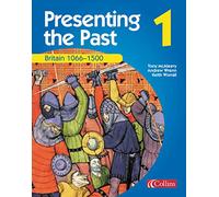 Britain 1066-1500: Implement the QCA Scheme of Work in a creative, engaging way.: Book 1 (Presenting the Past)