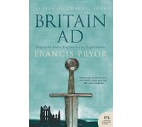 Britain AD: A Quest for Arthur, England and the Anglo-Saxons by Pryor, Francis (September 5, 2005) Paperback