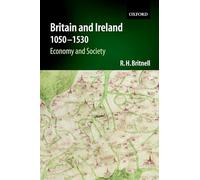 Britain and Ireland 1050-1530: Economy and Society (Economic and Social History of Britain) (Economic & Social History of Britain)