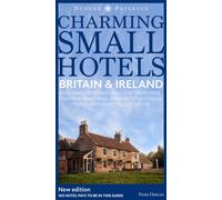 Britain and Ireland Charming Small Hotels : Stylish city hotels, Traditional inns, Oustanding B&Bs, Beautiful country houses