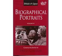 Britain and Japan: Biographical Portraits: v. 6 (Britain & Japan)