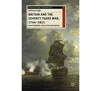 Britain and the Seventy Years War, 1744-1815: Enlightenment, Revolution and Empire: 27 (British History in Perspective)