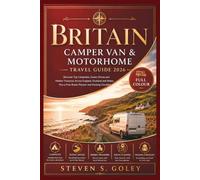 BRITAIN CAMPER VAN & MOTORHOME TRAVEL GUIDE 2026: Discover Top Campsites, Scenic Drives and Hidden Treasures Across England, Scotland and Wales, Plus a Free Route Planner and Packing Checklist