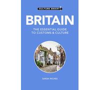 Britain - Culture Smart!: The Essential Guide to Customs & Culture