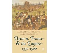 Britain, France and the Empire, 1350-1500: Darkest before Dawn