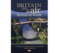 Britain from the Air - Britain at Work DVD