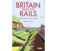 Britain from the Rails: A Window Gazer's Guide (Bradt Travel Guides (Bradt on Britain))