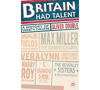 Britain Had Talent: A History of Variety Theatre