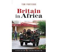 Britain in Africa (African Arguments)