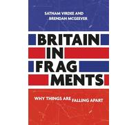 Britain in fragments: Why things are falling apart