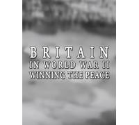 Britain in World War II: Winning the Peace