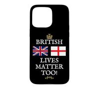 BRITAIN PATRIOT UK UNITED KINGDOM FLAGS BRITISH LIVES MATTER Case for iPhone 15 Pro Max
