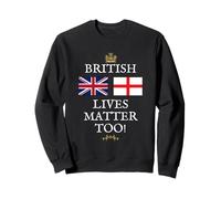 BRITAIN PATRIOT UK UNITED KINGDOM FLAGS BRITISH LIVES MATTER Sweatshirt