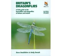 Britain′s Dragonflies 2e: A Field Guide to the Damselflies and Dragonflies of Britain and Ireland - Fully Revised and Updated Second Edition (WILDGuides)