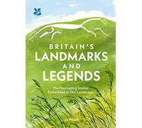 Britain's Landmarks and Legends: The Fascinating Stories Embedded in our Landscape (National Trust) (Hardback) - Jo Woolf Book