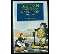 Britain & the Defeat of Napoleon 1807-1815