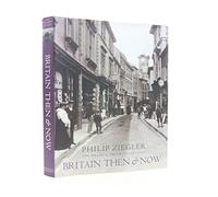 Britain Then and Now (The Francis Frith collection)