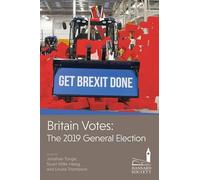 Britain Votes: The 2019 General Election (Hansard Society Series in Politics and Government)