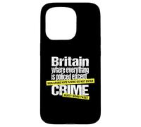 Britain, Where Everything Is Policed Except Crime - Satire Case for iPhone 15 Pro