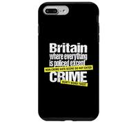 Britain, Where Everything Is Policed Except Crime - Satire Case for iPhone 7 Plus/8 Plus