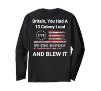 Britain, You Had A 13 Colony Lead And You Blew It USA Humor Long Sleeve T-Shirt