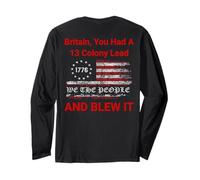 Britain, You Had A 13 Colony Lead And You Blew It USA Humor Long Sleeve T-Shirt