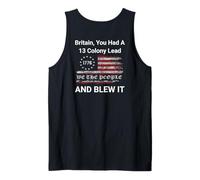 Britain, You Had A 13 Colony Lead And You Blew It USA Humor Tank Top