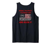 Britain, You Had A 13 Colony Lead And You Blew It USA Humor Tank Top